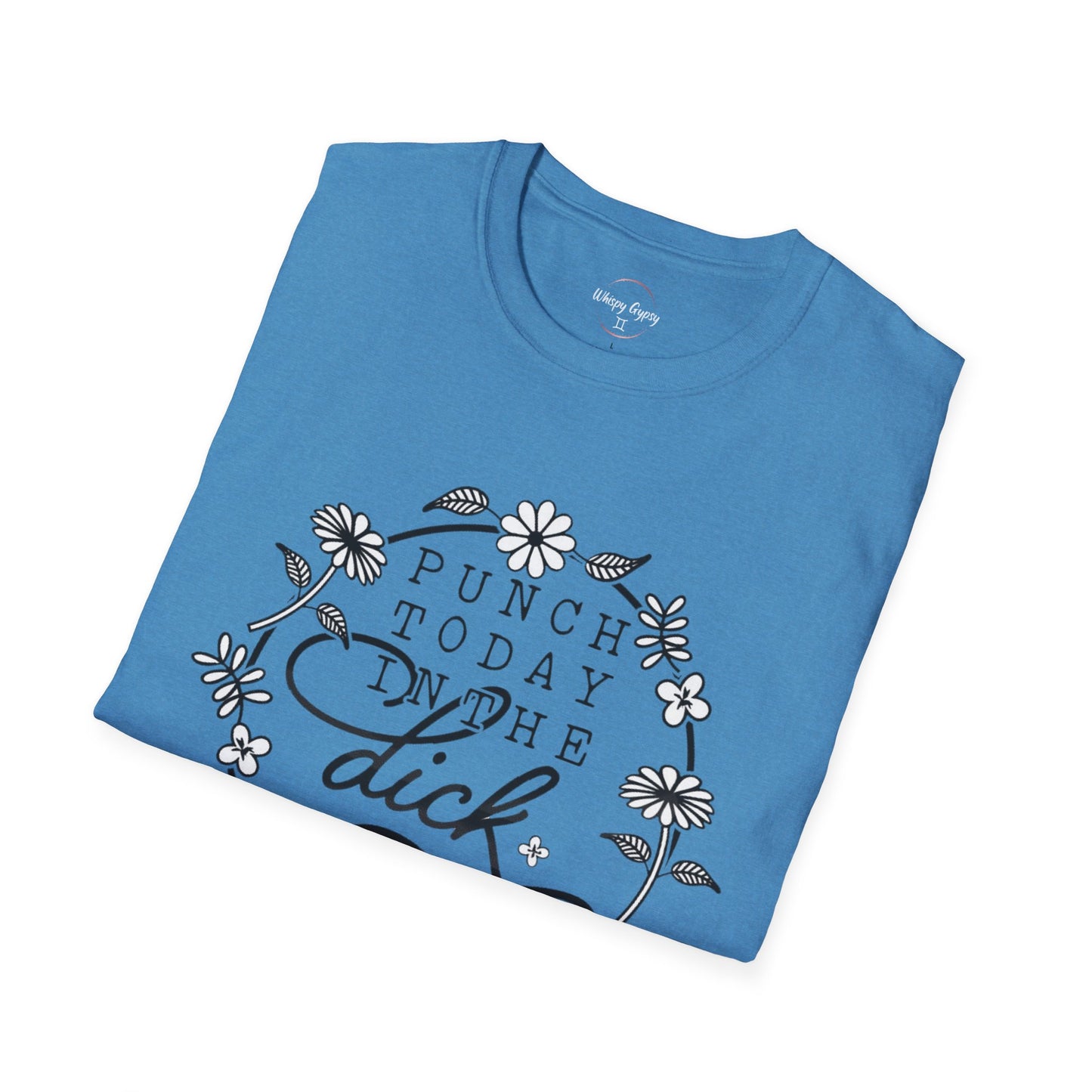 Punch Today in the Dick T-Shirt