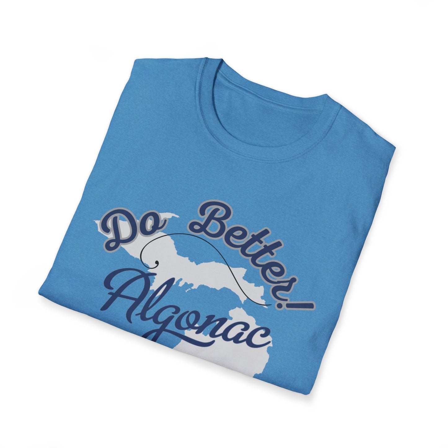 Algonac 'Do Better Be Better' Unisex T-Shirt