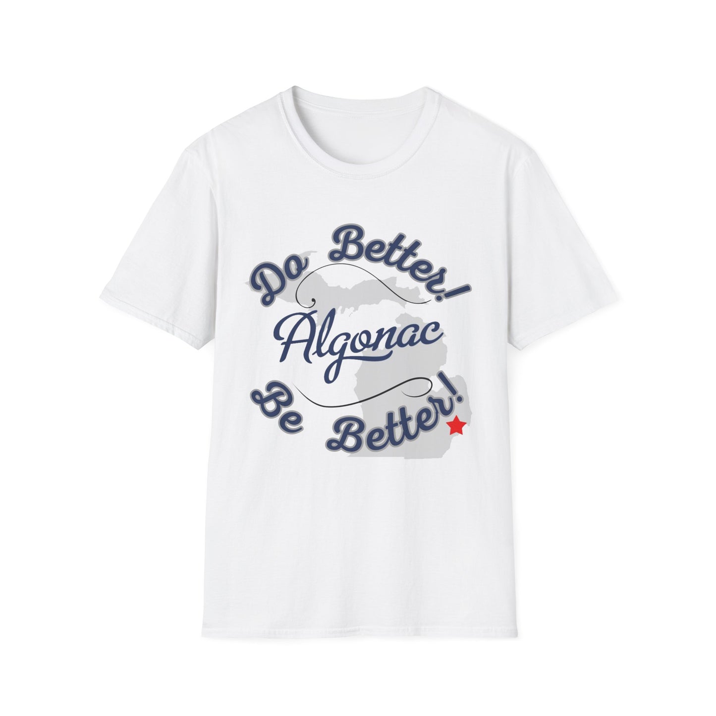 Algonac 'Do Better Be Better' Unisex T-Shirt