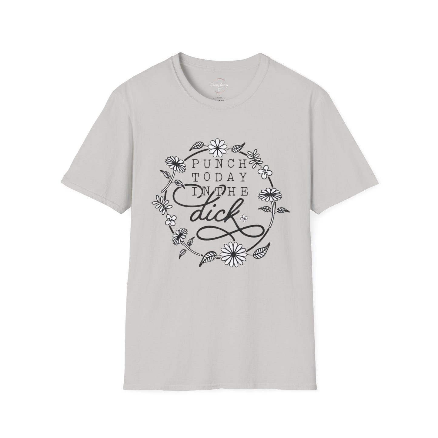Punch Today in the Dick T-Shirt
