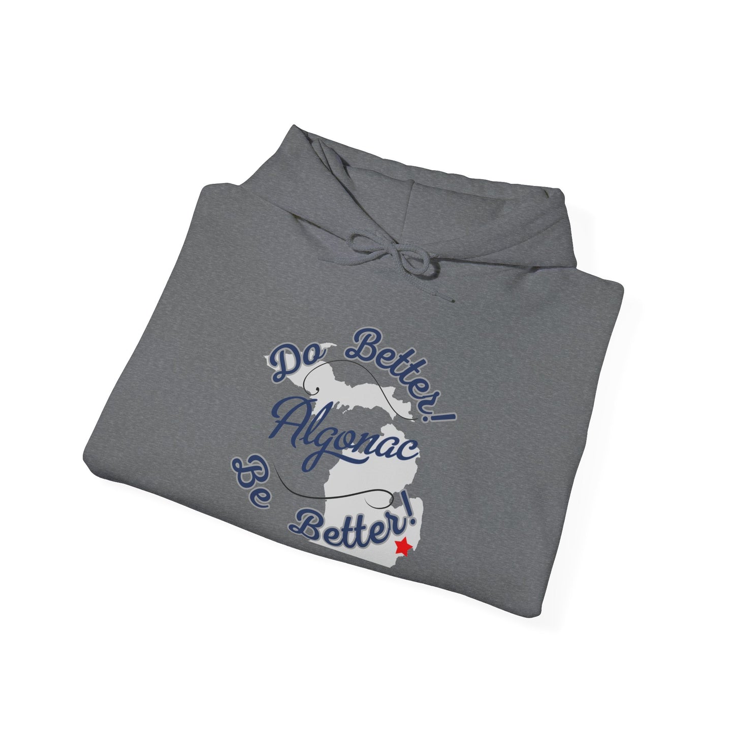 Algonac 'Do Better Be Better' Hooded Sweatshirt