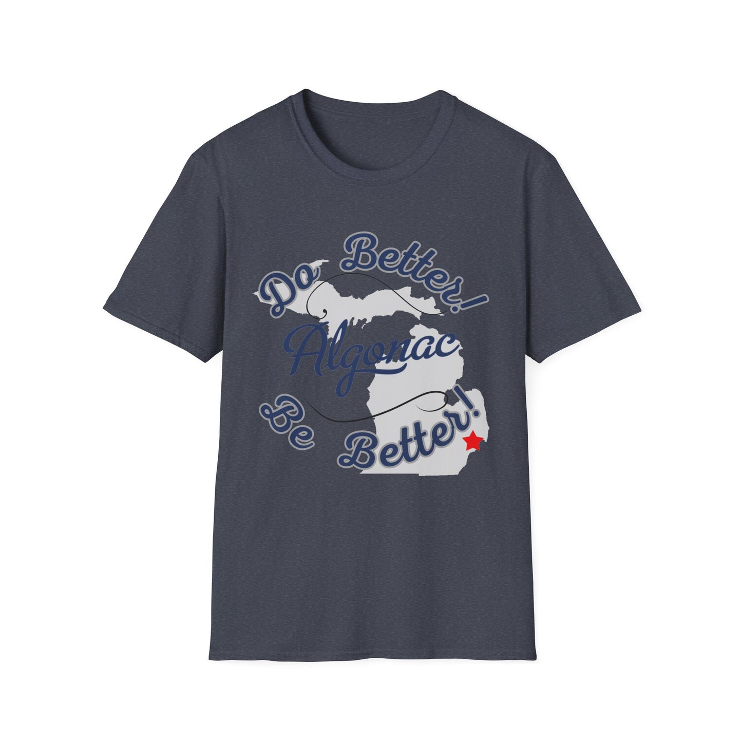 Algonac 'Do Better Be Better' Unisex T-Shirt