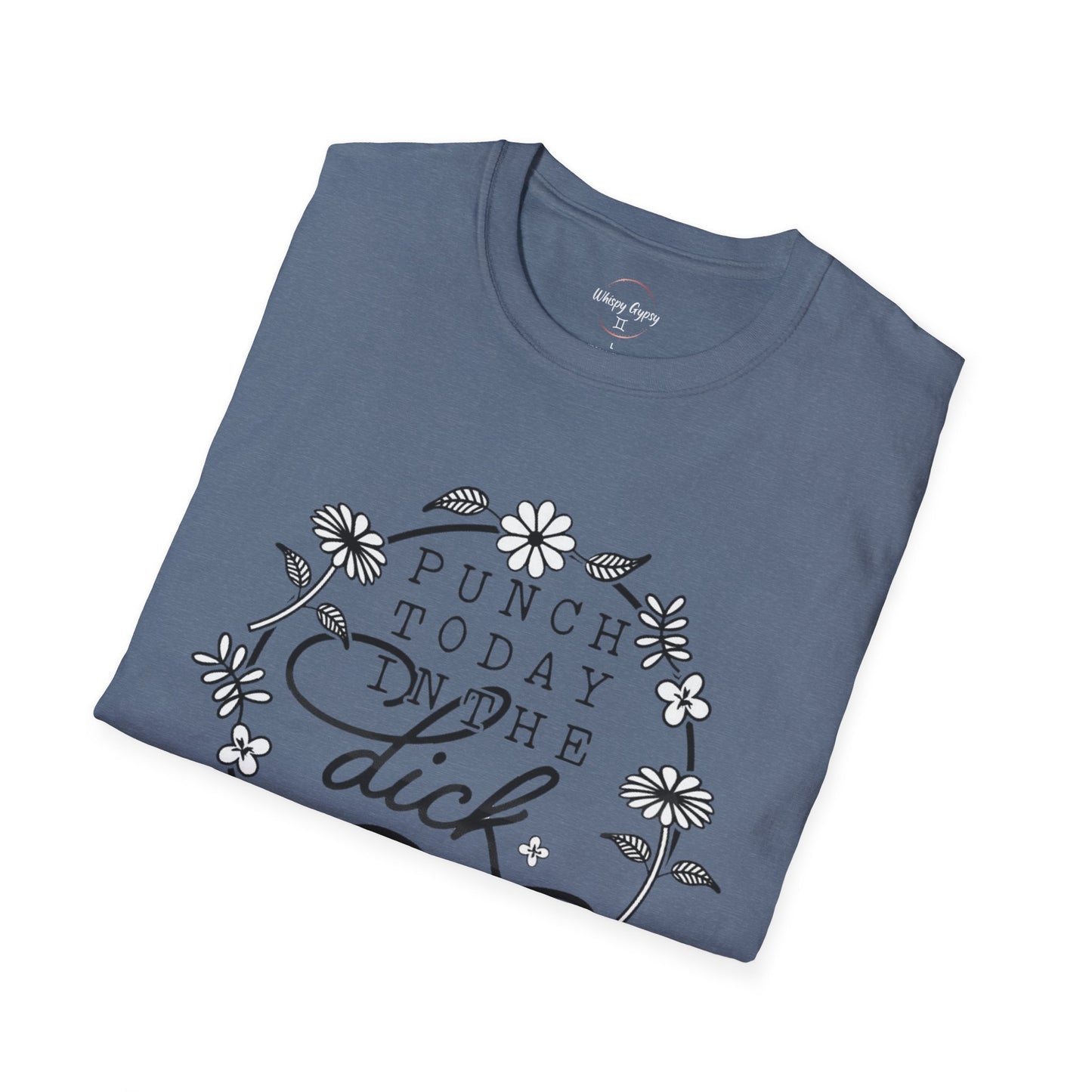 Punch Today in the Dick T-Shirt