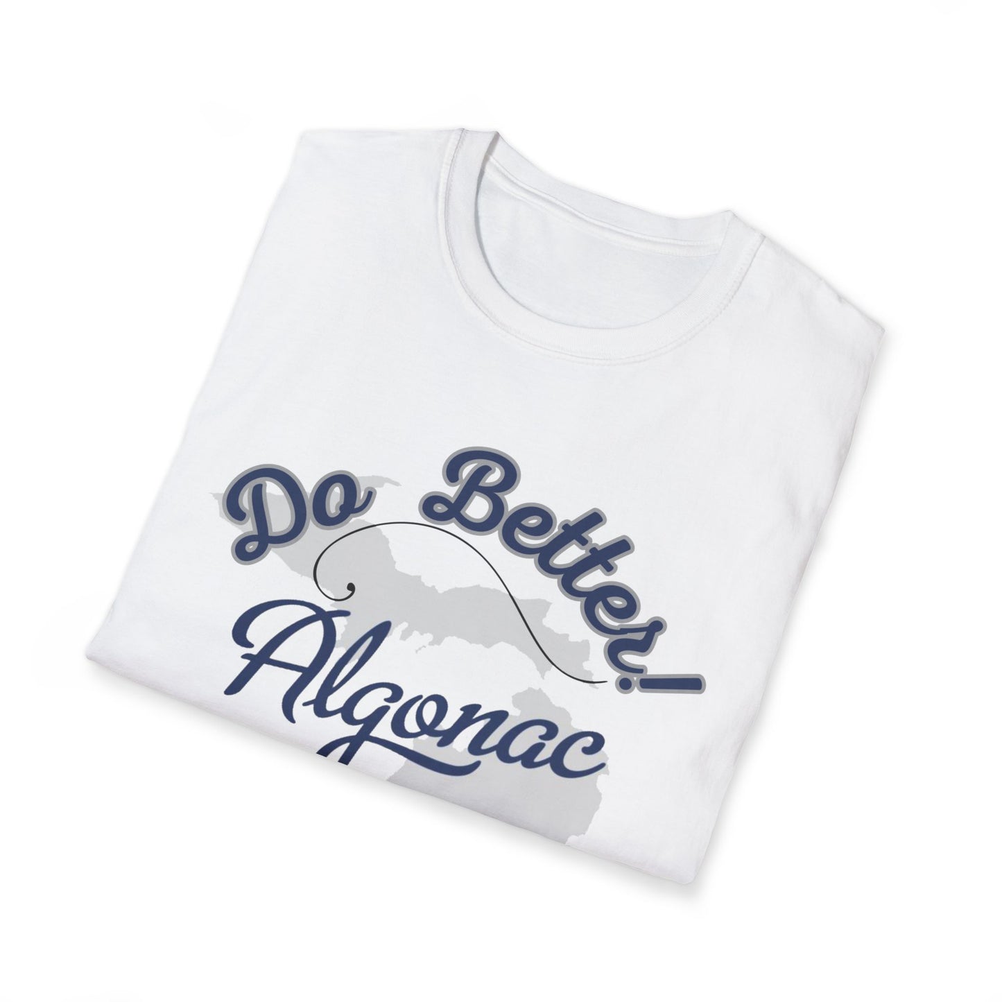 Algonac 'Do Better Be Better' Unisex T-Shirt