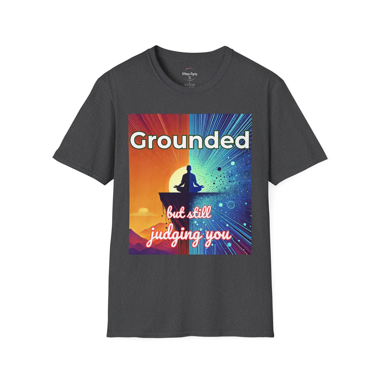 Meditating Graphic T-Shirt Grounded but Still Judging You