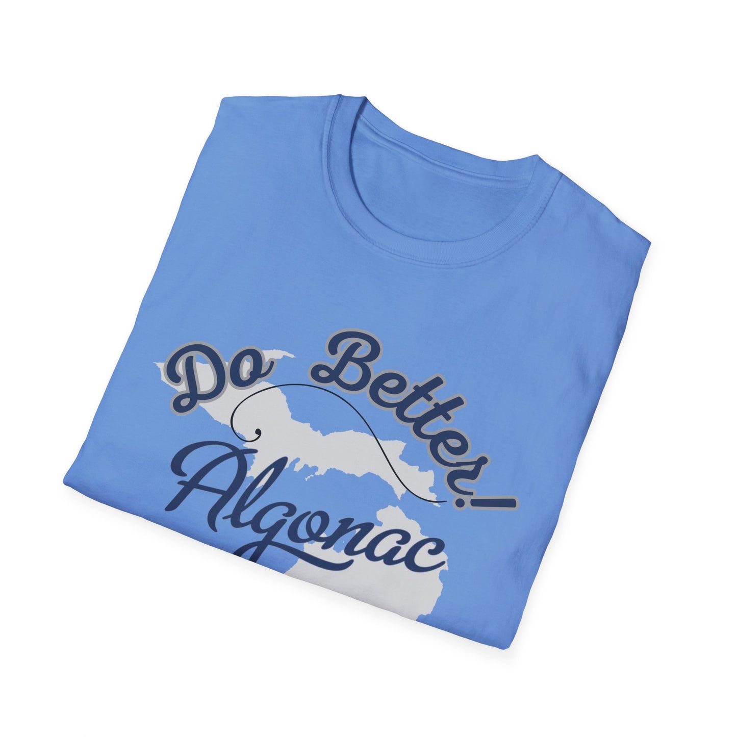 Algonac 'Do Better Be Better' Unisex T-Shirt