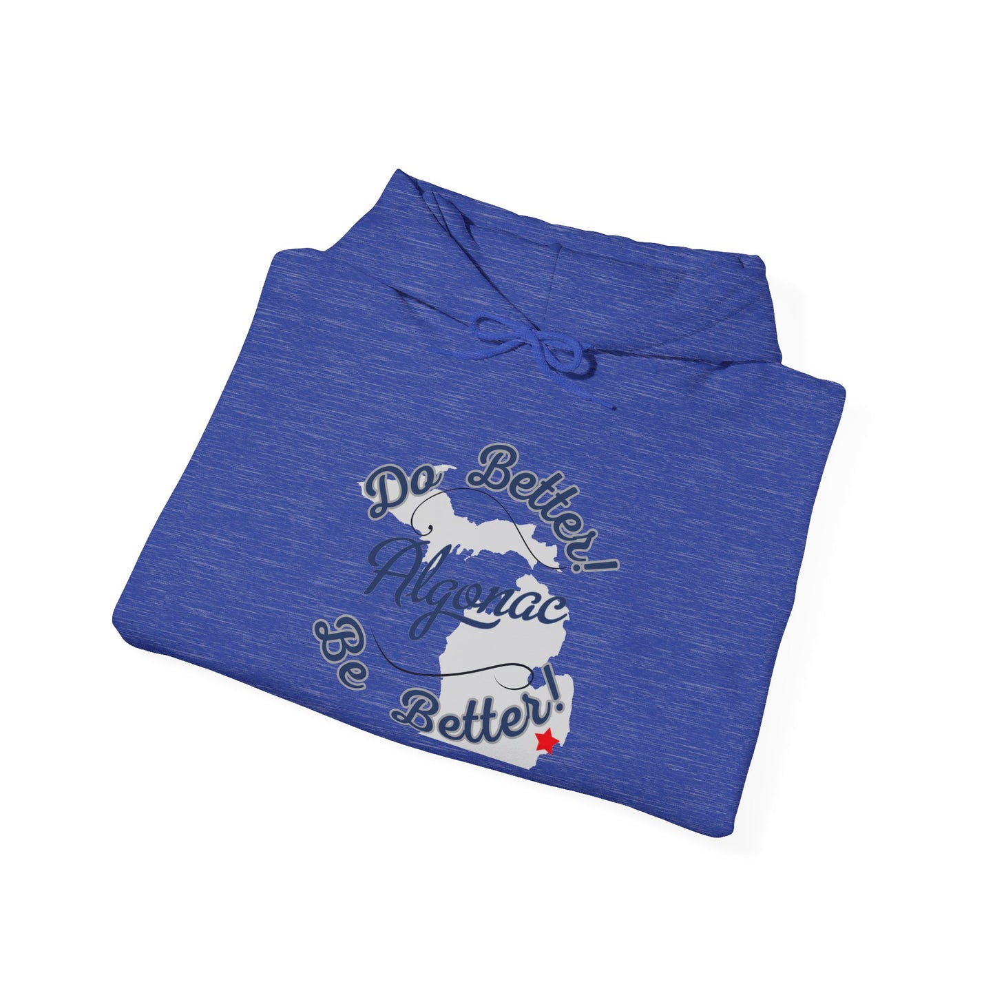 Algonac 'Do Better Be Better' Hooded Sweatshirt