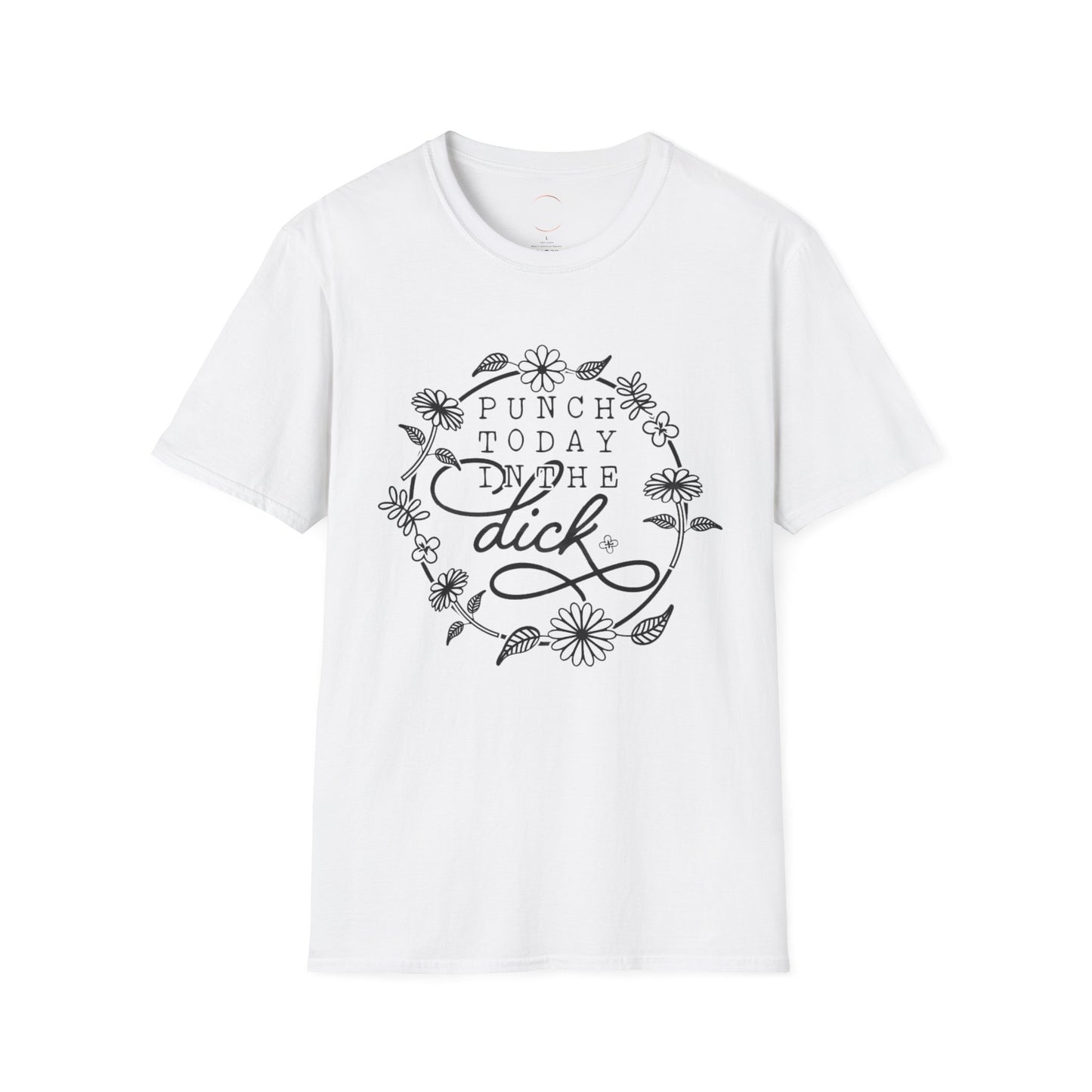 Punch Today in the Dick T-Shirt